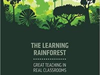 The Learning Rainforest: Great Teaching in Real Classrooms by Tom Sherrington