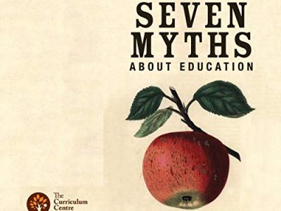Seven Myths About Education by Daisy Christodoulou