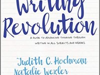 The Writing Revolution by Judith Hochman and Natalie Wexler