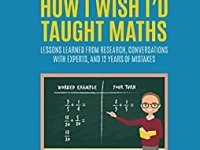 How I Wish I’d Taught Maths by Craig Barton