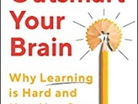 Outsmart your Brain by Daniel Willingham
