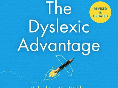 The Dyslexic Advantage by Brock Eide and Fernette Eide
