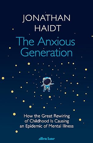 The Anxious Generation by Jonathan Haidt